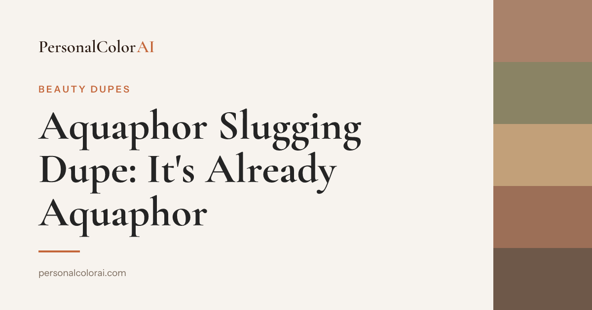 The Best Aquaphor Slugging Dupe? That Would Be Aquaphor. — Korean color analysis palette
