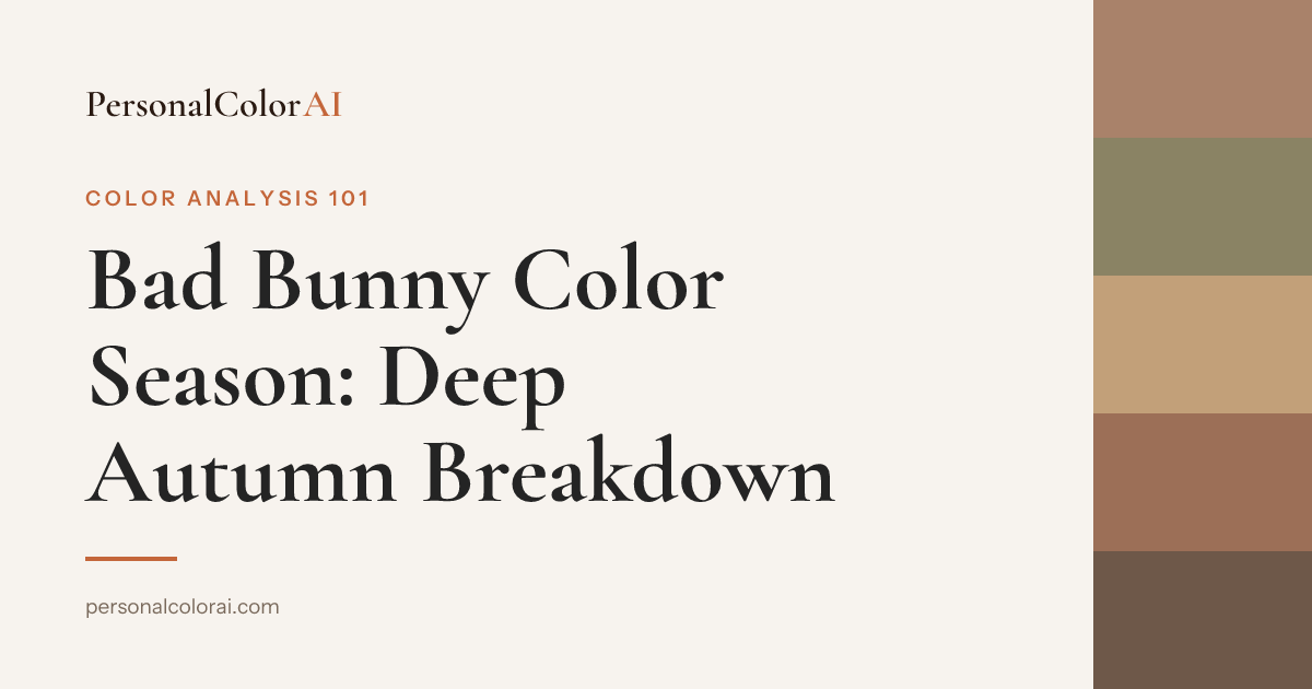 Bad Bunny Color Season: Deep Autumn Fits His Music and His Wardrobe — Korean color analysis palette