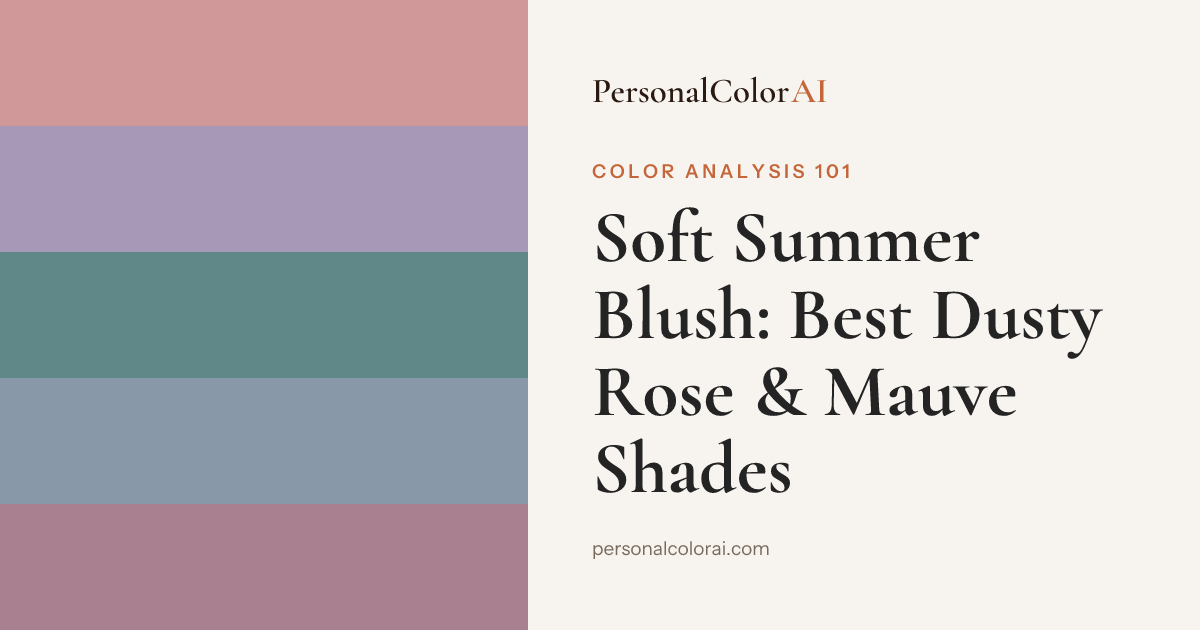Best Blush for Soft Summer: Dusty Rose, Muted Pink, and Cool Mauve — Korean color analysis palette