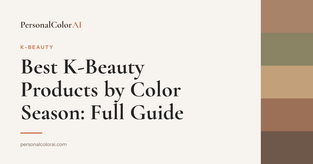 Best K-Beauty Products for Each Color Season: A Season-by-Season Shopping Guide — Korean color analysis palette