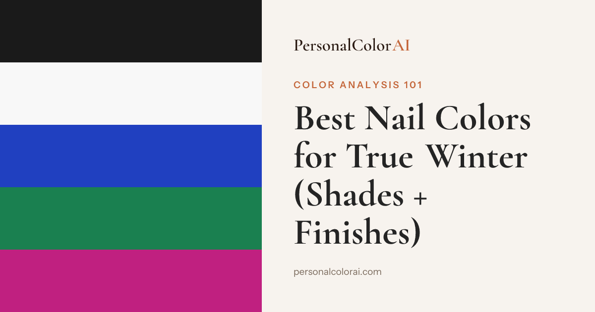 Best Nail Colors for True Winter: Blue-Red, Cool Berry, and Crisp White — Korean color analysis palette