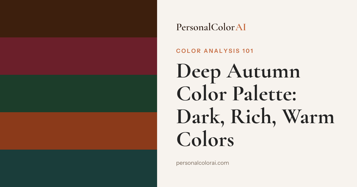 Deep Autumn Color Palette: Dark, Rich, Warm Colors Done Right — Korean color analysis palette