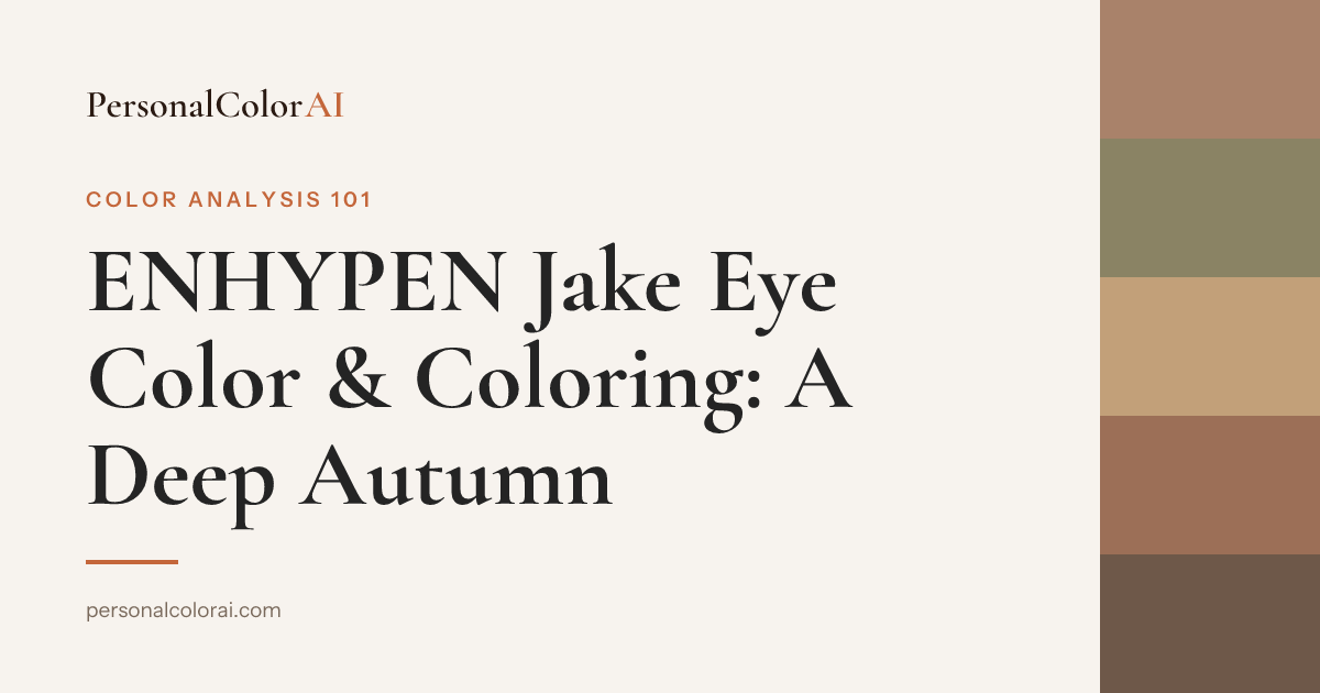 ENHYPEN Jake Color Season: A Deep Autumn, According to His Real Analysis — Korean color analysis palette