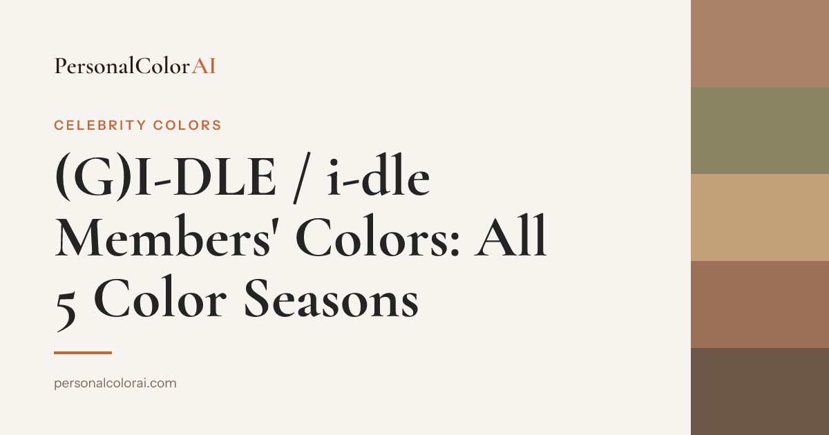 i-dle ((G)I-DLE) Members' Colors: Each Member's Color Season, Explained — Korean color analysis palette