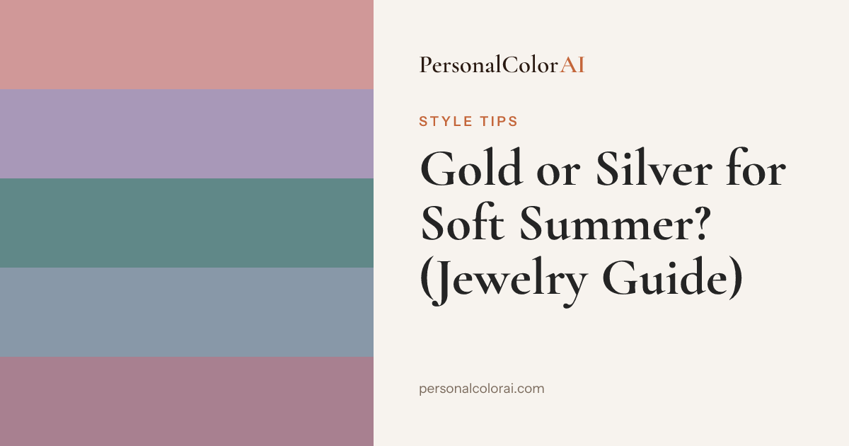 Gold or Silver for Soft Summer? Brushed Silver — and Rose Gold Is Legal — Korean color analysis palette