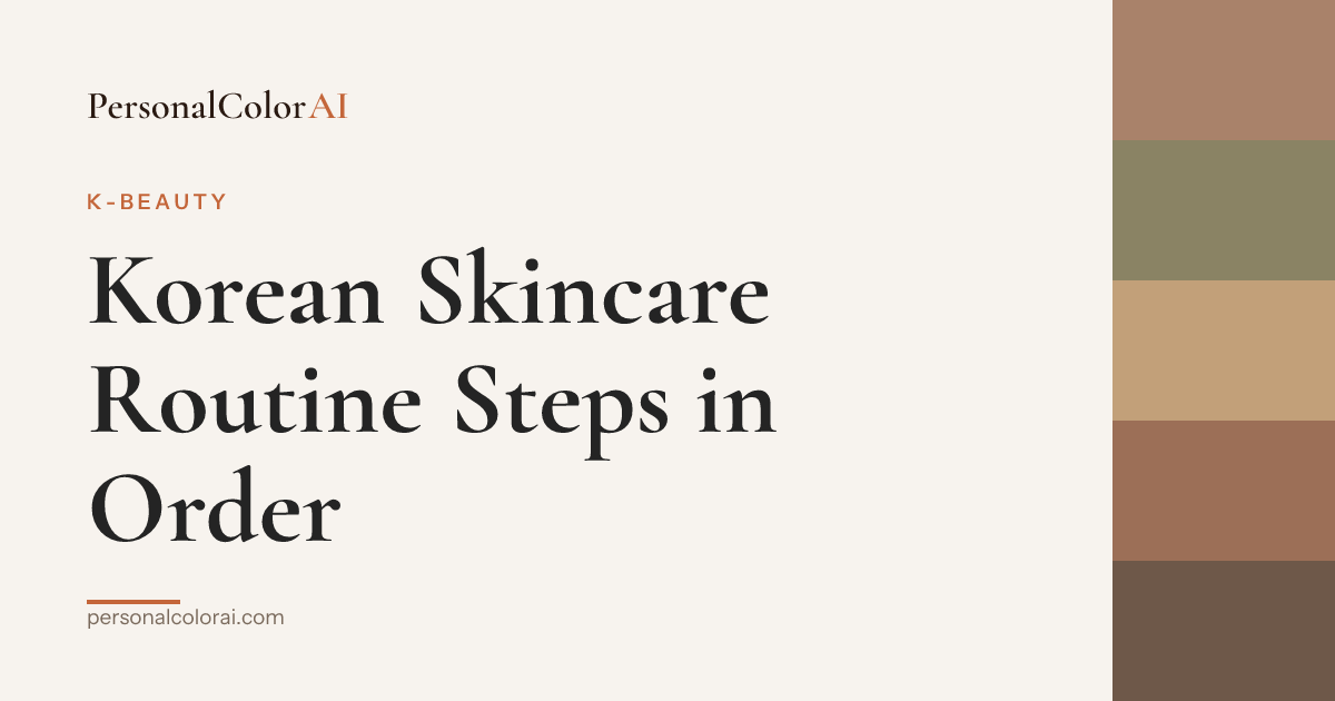 The Korean Skincare Routine in Order: A Step-by-Step Guide — Korean color analysis palette