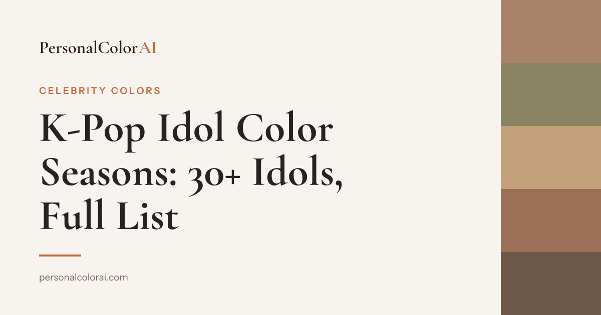 K-Pop Idol Color Seasons: The Complete List (30+ Idols Analyzed) — Korean color analysis palette