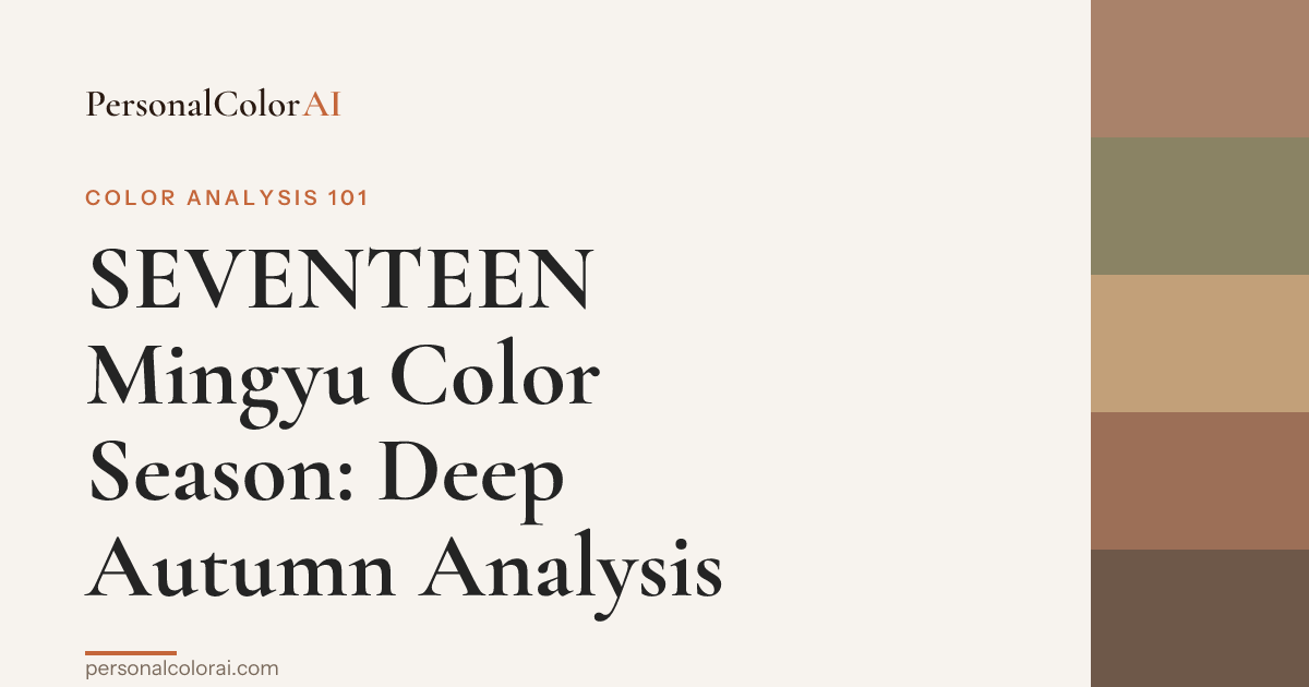 SEVENTEEN Mingyu Color Season: The Deep Autumn Behind K-Pop's Tallest Visual — Korean color analysis palette