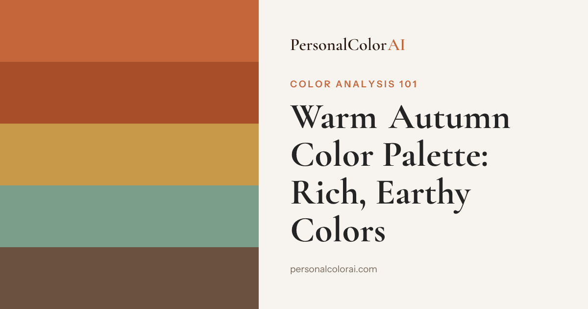 Warm Autumn Color Palette: Rich, Earthy Colors for Golden Undertones — Korean color analysis palette